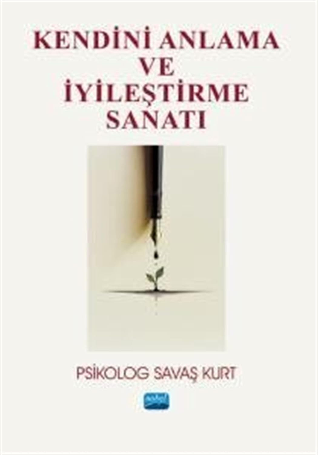 Kendini Anlama ve İyileştirme Sanatı (Paperback)