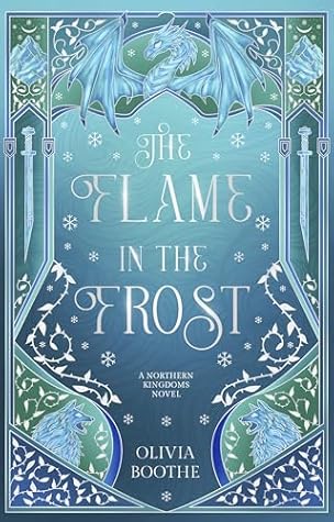 The Flame in the Frost : A Dark Epic Fantasy Romance