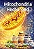 Mitochondria Recharged: Rev...