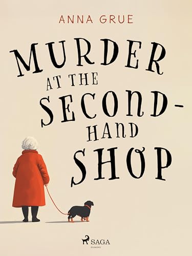 Murder at the Second–Hand Shop: A small-town cosy mystery series (Mrs Mortensen Investigates Book 1)