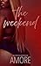 The Weekend: An Erotica