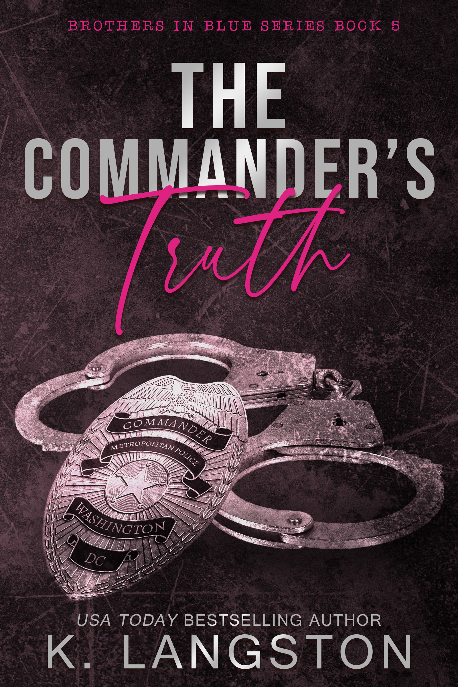 The Commander's Truth (Brothers in Blue #5)