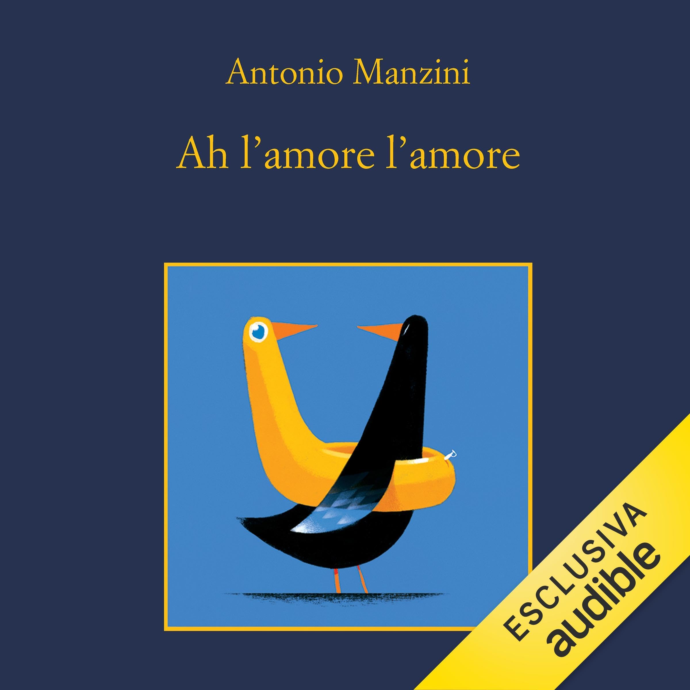 Ah l'amore l'amore: Le indagini di Rocco Schiavone, Vol. 11 (Audible Audio)