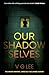 Our Shadow Selves