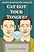 Cat Got Your Tongue?