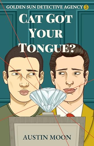Cat Got Your Tongue? (Golden Sun Detective Agency #3)