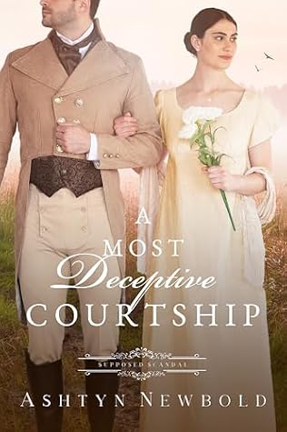 A Most Deceptive Courtship (Supposed Scandal #5)