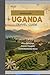 UGANDA TRAVEL GUIDE: Plan S...