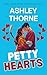 Petty Hearts by Ashley Thorne