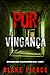 Por Vingança (Série Morgan Cross: Thriller de Suspense do FBI — Livro 17) (Portuguese Edition)
