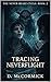 Tracing Neverflight: The Ne...