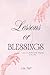 Lessons or Blessings: Love,...