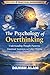 The Psychology of Overthink...
