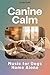 Canine Calm: Music for Dogs...