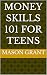Money skills 101 for teens