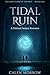Tidal Ruin: A Political Fantasy Romance: The Deep Current Trilogy — Book One