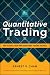 Quantitative Trading by Ernest P. Chan