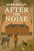 After the Noise by Kerri Rogan
