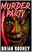 Murder Party: An Escape Room Thriller