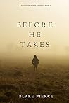Before He Takes