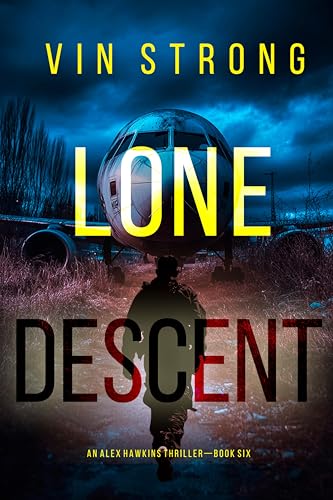 Lone Descent (An Alex Hawkins Thriller Book 6)