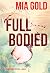 Full Bodied (A Ruby Steele Cozy Mystery Book 3)