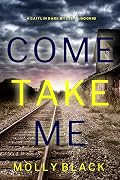 Come Take Me
