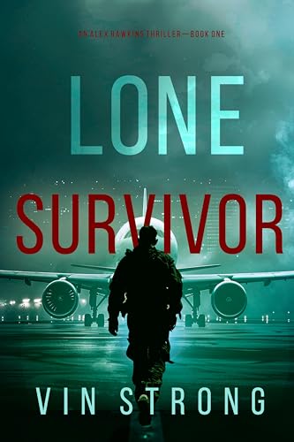 Lone Survivor (An Alex Hawkins Thriller Book 1)