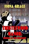 Thistlewood Manor...