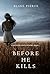 Before He Kills by Blake Pierce
