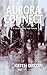 Aurora Connect: A novel of ...