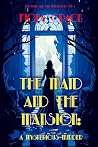 The Maid and the ...