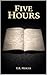 Five Hours