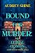 Bound for Murder: A Lethal ...