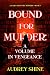 Bound for Murder: A Volume ...