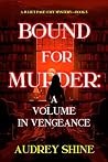 Bound for Murder:...