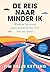 De reis naar minder ik