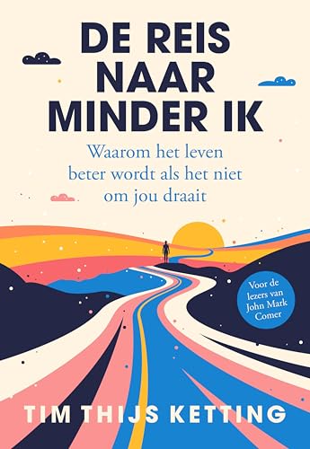De reis naar minder ik (Dutch Edition)