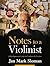 Notes to a Violinist: A Developmental Guide for Violinists & Teachers