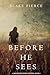 Before He Sees (A Mackenzie White Mystery Book 2)