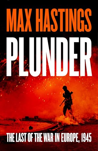 Plunder: The Last of the War in Europe, 1945 (Hardcover)