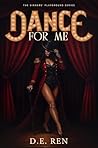 Dance for Me: The...