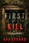 First Kill (A Layla Caine Mystery Book 1)