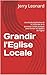 Grandir l'Eglise Locale: Un...