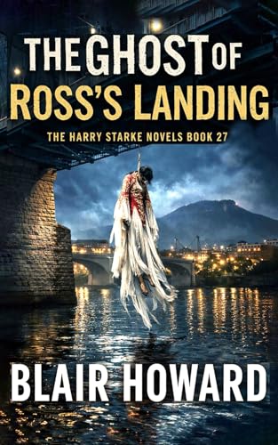 The Ghost Of Ross's Landing: The harry Starke Novels Book 27 (Paperback)