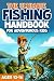 The Ultimate Fishing Handbook For Adventurous Kids Ages 12-16 by David Mott