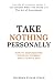 Take Nothing Personally by Shubham Kumar Singh