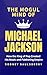 The Mogul Mind of Michael Jackson by Rodney Saulsberry