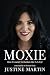 Moxie: How I learnt To Hard...