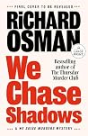 We Chase Shadows